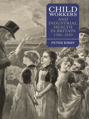 cover image of Child Workers and Industrial Health in Britain, 1780-1850